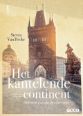 Steven van Hecke - Het kantelende continent; overleeft Europa de 21ste eeuw? - Boekenkrant recensie