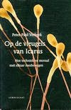 Peter Paul Verbeek - Op de vleugels van Icarus; hoe techniek en moraal met elkaar meebewegen